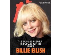 Die Biografie über Billie Eilish: Komplett in Farbe