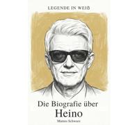 Die Biografie über Heino: Legende in Weiß