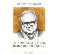 Die Biografie über Heinz Rudolf Kunze: Gegen den Strom