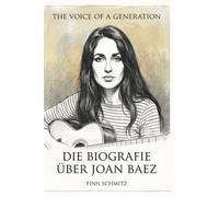 Die Biografie über Joan Baez: The Voice of a Generation