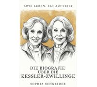 Die Biografie über Kessler-Zwillinge: Zwei Leben, ein Auftritt