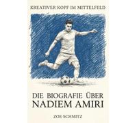 Die Biografie über Nadiem Amiri: Kreativer Kopf im Mittelfeld