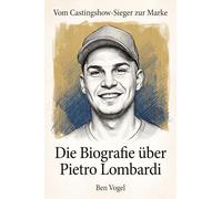 Die Biografie über Pietro Lombardi: Vom Castingshow-Sieger zur Marke