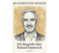 Die Biografie über Roland Emmerich: Blockbuster-Denker