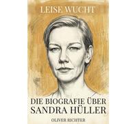 Die Biografie über Sandra Hüller: Leise Wucht
