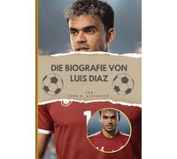 DIE BIOGRAFIE VON LUIS DIAZ