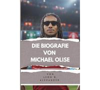 DIE BIOGRAFIE VON MICHAEL OLISE