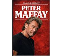 Die Biografie von Peter Maffay: Die Reise einer Stimme, die Generationen definierte: Musik, Leben und Vermächtnis