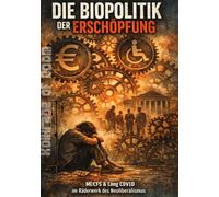 Die Biopolitik der Erschöpfung: Eine Analyse der systemischen Ausgrenzung von ME/CFS & Long COVID im Kontext neoliberaler Verwertungslogik