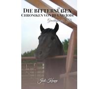 Die Bittersüben Chroniken Von Jd Und Jodi