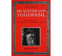 Die Blatter von Yggdrasil.: Runen, Gotter, Magi, Aswynn.