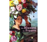 Die Blumen der Frauen: Blumensymbolik in Gemald, Honegger.