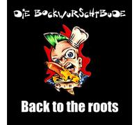 die Bockwurschtbude - Back to the Roots