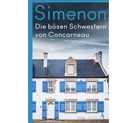 Die bösen Schwestern von Concarneau: Die großen Romane