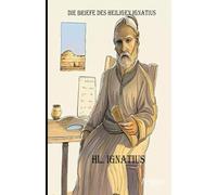 Die Briefe des heiligen Ignatius