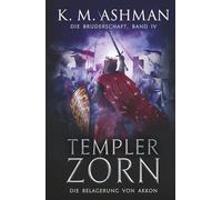Die Bruderschaft - Band IV: Templer Zorn