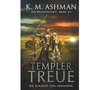 Die Bruderschaft -Band VII: Templer Treue