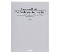 Die Brücke von San Luis Rey Hermann Reutter Vocal Score Orchestra Schott Music