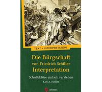Die Bürgschaft von Friedrich Schiller. Interpretation: Schullektüre einfach verstehen