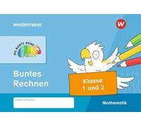 DIE BUNTE REIHE - Mathematik. Klasse 1 und 2. Buntes Rechnen
