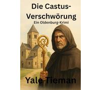 Die Castus-Verschwörung: Ein Oldenburg-Krimi (Jack Holborne ermittelt!)