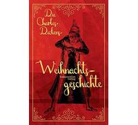 Die Charles-Dickens-Weihnachtsgeschichte, Dickens, Leech, Jacobi, Moria HB.