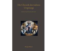 Die Chronik des wahren Ursprungs: Band 2: Das Erwachen der Leere