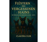 Die Chroniken des Vergessenen Hains - Band 1: Flüstern Des Vergessenen Hains