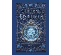 Die Chroniken von Aerethylion - Band 1 Das Geheimnis der Eisblumen