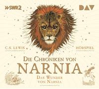 Die Chroniken von Narnia - Teil 1: Das Wunder von Narnia: Hörspiel mit Friedhelm Ptok, Valery Tscheplanowa, Santiago Ziesmer u.v.a.