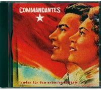 Die Commandantes - Lieder Fur Die Arbeitskla