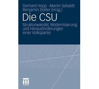 Die CSU: Strukturwandel, Modernisierung und Herausforderungen einer Volkspartei