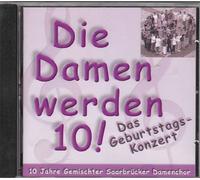 Die Damen werden 10-Das Geburtstagskonzert