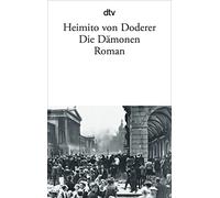 Die Damonen: Nach der Chronik des Sektionsrates Geyrenhoff - Roman