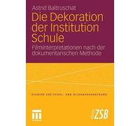 Die Dekoration der Institution Schule - 9783531171234