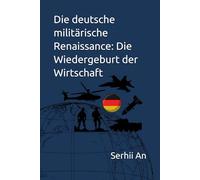 Die deutsche militärische Renaissance: Die Wiedergeburt der Wirtschaft (Deutschland)