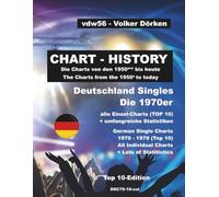Die Deutschen Single-Charts in den 1970ern Top 10-Edition (wöchentliche Listen): The German Single Charts 1970-1979 Top 10 Edition (week by week))
