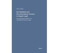 Die Dialektik und ihre besonderen Formen in Hegels Logik: Entwicklungsgeschichtliche und systematische Untersuchungen: 45 (Hegel-Studien)