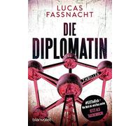 Die Diplomatin: Thriller