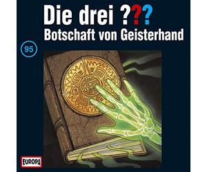 Die Drei ??? 95 - Die drei Fragezeichen - Folge 95: Botschaft von Geisterhand