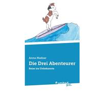 Die Drei Abenteurer: Reise ins Unbekannte