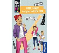 Die drei , Diebe, Donuts und ganz viel New York by Ambach, Misselwitz New.