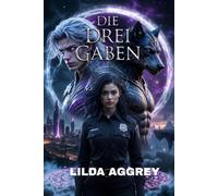 DIE DREI GABEN (Die Ermittlerin zwischen zwei Welten)