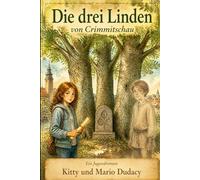 Die Drei Linden: Wenn Bäume die Wahrheit sagen