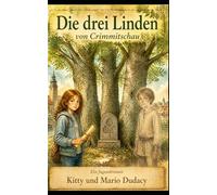Die Drei Linden: Wenn Bäume die Wahrheit sagen
