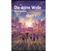 Die dritte Welle des Feminismus