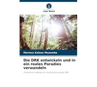 Die DRK entwickeln und in ein reales Paradies verwandeln: Praktischer Leitfaden für die Entwicklung der DRK