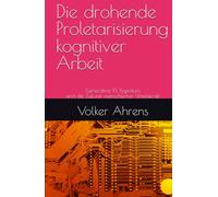 Die drohende Proletarisierung kognitiver Arbeit: Generative KI, Eigentum und die Zukunft menschlicher Urteilskraft