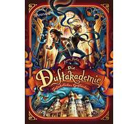 Die Duftakademie (2). Gefährliches Geflüster: Die Bestseller-Reihe aus dem "Die Duftapotheke"-Universum