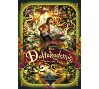 Die Duftakademie (3). Im Bann der Düfte: Die Bestseller-Reihe aus dem "Die Duftapotheke"-Universum